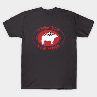 Support Your Local Farmer T-Shirt